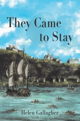 They Came to Stay by Gallagher, Helen