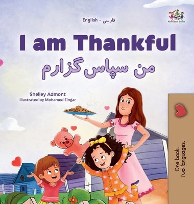 I am Thankful (English Farsi Bilingual Children's Book) by Admont, Shelley