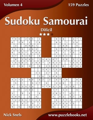 Sudoku Samurai - Difícil - Volumen 4 - 159 Puzzles by Snels, Nick