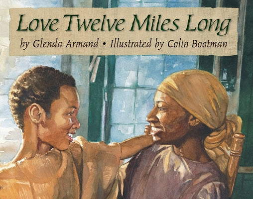 Love Twelve Miles Long by Armand, Glenda