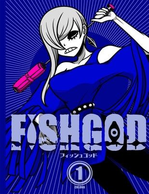 Fishgod, Volume 1 by Chlona