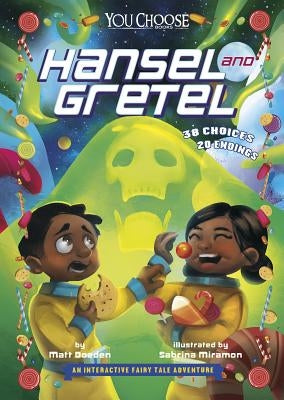 Hansel and Gretel: An Interactive Fairy Tale Adventure by Doeden, Matt