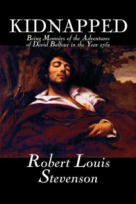 Kidnapped by Robert Louis Stevenson, Fiction, Classics, Action & Adventure by Stevenson, Robert Louis