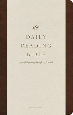 ESV Daily Reading Bible: A Guided Journey Through God's Word (Trutone, Brown) by Gilbert, Greg