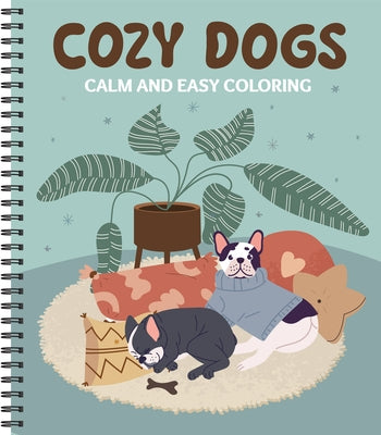 Calm and Easy Coloring: Cozy Dogs by New Seasons
