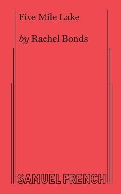 Five Mile Lake by Bonds, Rachel