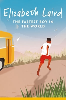 The Fastest Boy in the World by Laird, Elizabeth