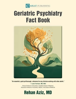 Geriatric Psychiatry Fact Book by Aziz, Rehan