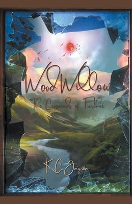 Woodwillow: The Crosswinds of Further by Jazwa, K. C.