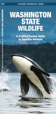 Washington State Wildlife: A Folding Pocket Guide to Familiar Animals by Waterford Press