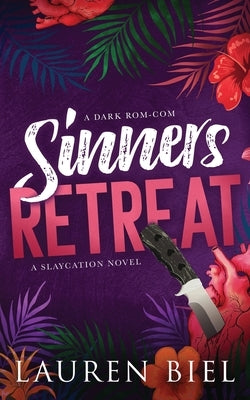 Sinners Retreat: A Dark Rom-Com by Biel, Lauren