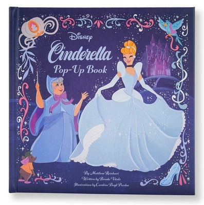 Disney: Cinderella Pop-Up Book by Reinhart, Matthew