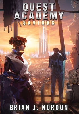 Quest Academy: Saviors by Nordon, Brian J.