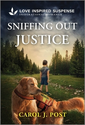 Sniffing Out Justice by Post, Carol J.
