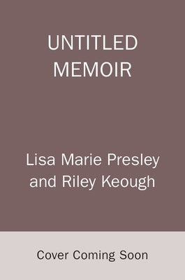 Untitled Memoir by Presley, Lisa Marie