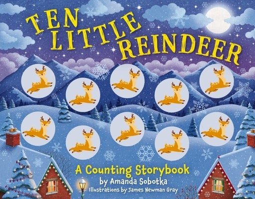 Ten Little Reindeer: A Counting Storybook by Sobotka, Amanda