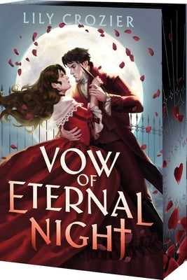 Vow of Eternal Night: A Standalone, Gothic Paranormal Romance by Crozier, Lily