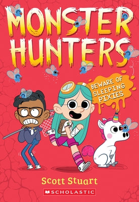 Beware of Sleeping Pixies (Monster Hunters #2) by Stuart, Scott