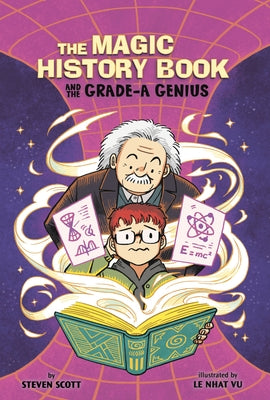 The Magic History Book and the Grade-A Genius: Starring Einstein! by Vu, Le Nhat