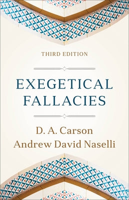 Exegetical Fallacies by Carson, D. A.