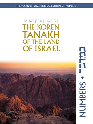 The Koren Tanakh of the Land of Israel: Numbers by Sacks, Jonathan