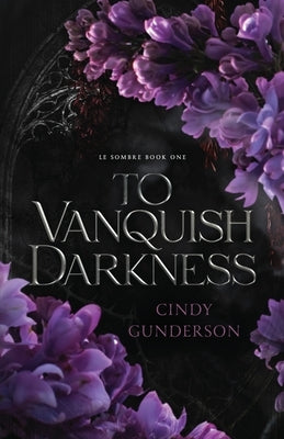 To Vanquish Darkness by Gunderson, Cindy