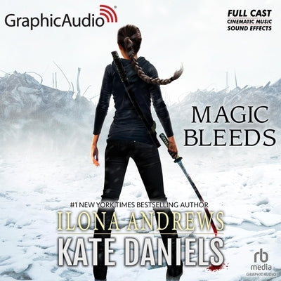 Magic Bleeds [Dramatized Adaptation]: Kate Daniels 4 by Andrews, Ilona