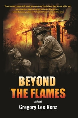 Beyond the Flames (PB) by Renz, Gregory Lee