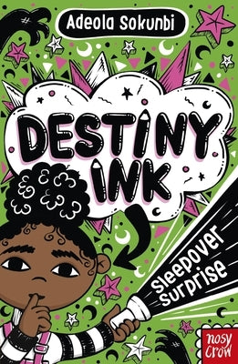 Destiny Ink: Sleepover Surprise by Sokunbi, Adeola