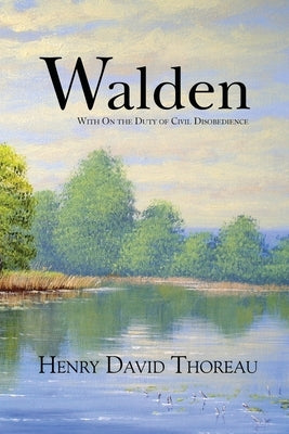 Walden with On the Duty of Civil Disobedience (Reader's Library Classics) by Thoreau, Henry David