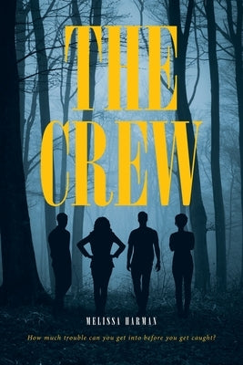 The Crew by Harman, Melissa