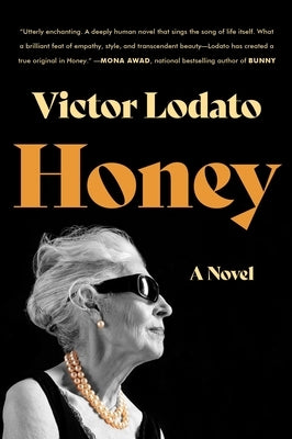 Honey by Lodato, Victor