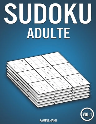 Sudoku adulte: 400 Sudokus pour adulte (Vol. 1) by Kampelmann