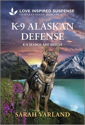 K-9 Alaskan Defense by Varland, Sarah