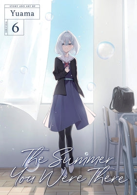 The Summer You Were There Vol. 6 by Yuama