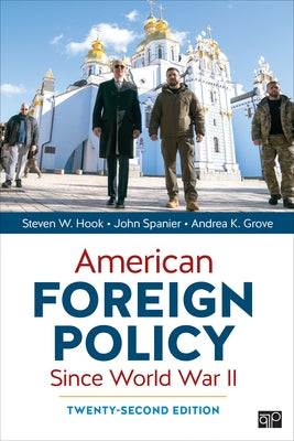 American Foreign Policy Since World War II by Hook, Steven W.