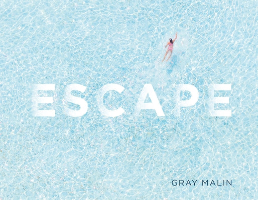 Escape: Photographs by Malin, Gray