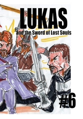 Lukas and the Sword of Lost Souls #6 by Rodrigues, Jos&#233; L. F.