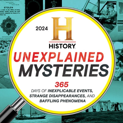 2024 History Channel Unexplained Mysteries Boxed Calendar: 365 Days of Inexplicable Events, Strange Disappearances, and Baffling Phenomena by History Channel