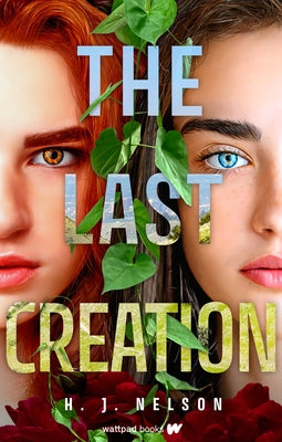 The Last Creation by Nelson, H. J.