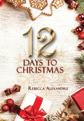 12 Days to Christmas by Alexandru, Rebecca