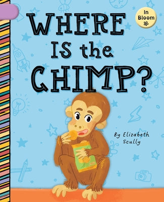 Where Is the Chimp? by Scully, Elizabeth