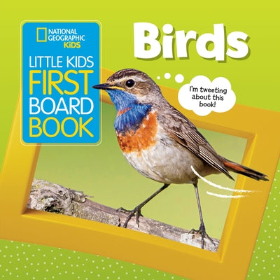 National Geographic Kids Little Kids First Board Book: Birds by Musgrave, Ruth A.