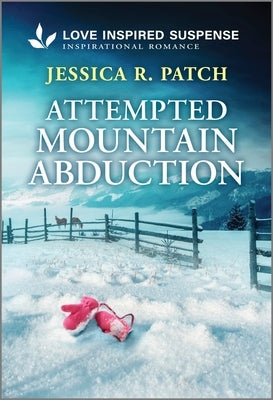 Attempted Mountain Abduction by Patch, Jessica R.
