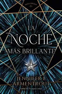 La Noche Mas Brillante by Armentrout, Jennifer L.