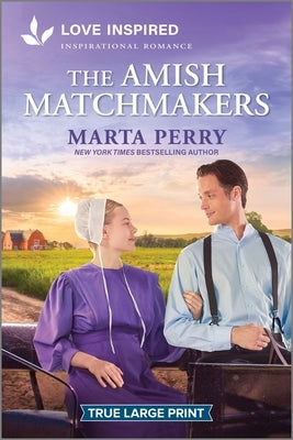 The Amish Matchmakers: An Uplifting Inspirational Romance by Perry, Marta