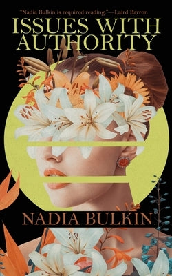 Issues with Authority by Bulkin, Nadia