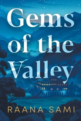 Gems of the Valley by Sami, Raana