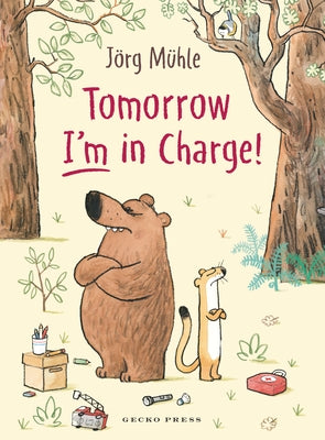 Tomorrow I'm in Charge! by Mϋhle, JÃ¶rg