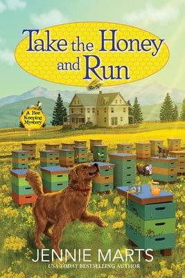 Take the Honey and Run by Marts, Jennie